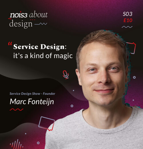 S03E10 - Marc Fonteijn - Service Design: it's a kind of magic